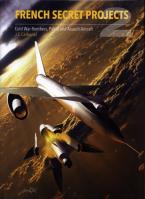 FRENCH SECRET PROJECTS. Autor: Carbonel J-C. SmakLiter.pl Okładka książki FRENCH SECRET PROJECTS