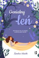 Genialny leń. Skup się na tym, co ważne... Autor: Kendra Adachi, Katarzyna Dumińska, Świerkocka Ida. SmakLiter.pl Okładka książki Genialny leń. Skup się na tym, co ważne..