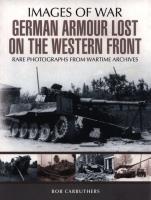 GERMAN ARMOUR LOST ON THE WEST. Autor: Books Coda, Carruthers Bob. SmakLiter.pl Okładka książki GERMAN ARMOUR LOST ON THE WEST