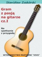 Okładka książki Gram z pasją na gitarze cz.1