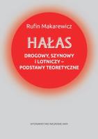 Hałas drogowy, szynowy i lotniczy podstawy teoretyczne. Autor: Makarewicz Rufin. SmakLiter.pl Okładka książki Hałas drogowy, szynowy i lotniczy podstawy teoretyczne