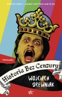Historia bez cenzury wyd. 2. Autor: Anna Wojciechowska     Mirek Drewniak     Monika Malusi. SmakLiter.pl Okładka książki Historia bez cenzury wyd. 2