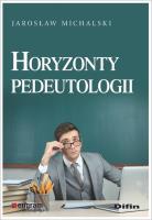Horyzonty pedeutologii. Autor: Michalski Jarosław. SmakLiter.pl Okładka książki Horyzonty pedeutologii