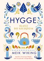 Hygge. Klucz do szczęścia. Autor: Meik Wiking, Elżbieta Frątczak-Nowotny. SmakLiter.pl Okładka książki Hygge. Klucz do szczęścia