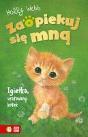 Igiełka, uratowany kotek. Autor: Webb Holly. SmakLiter.pl Okładka książki Igiełka, uratowany kotek