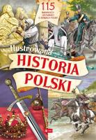 Ilustrowana historia Polski. Autor: Katarzyna Kies-Kokocińska, Sałamacha Przemysław. SmakLiter.pl Okładka książki Ilustrowana historia Polski