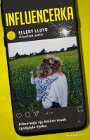 Influencerka. Autor: Ellery Lloyd. SmakLiter.pl Okładka książki Influencerka