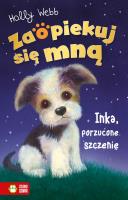 Inka, porzucone szczenię. Zaopiekuj się mną. Autor: Webb Holly. SmakLiter.pl Okładka książki Inka, porzucone szczenię. Zaopiekuj się mną