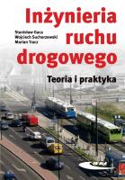 Inżynieria ruchu drogowego. Teoria i praktyka w.II. Autor: Gaca Stanisław, Suchorzewski Wojciech. SmakLiter.pl Okładka książki Inżynieria ruchu drogowego. Teoria i praktyka w.II