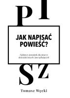 Jak napisać powieść?. Autor: Węcki Tomasz. SmakLiter.pl Okładka książki Jak napisać powieść?