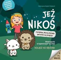 Jeż Nikoś i butelka, która chciała polecieć na Księżyc. Autor: Katarzyna Majzel-Pośpiech. SmakLiter.pl Okładka książki Jeż Nikoś i butelka, która chciała polecieć na Księżyc