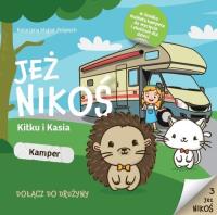 Jeż Nikoś. Kitku i Kasia. Kamper. Autor: Katarzyna Majzel-Pośpiech. SmakLiter.pl Okładka książki Jeż Nikoś. Kitku i Kasia. Kamper