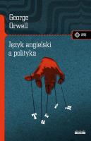 Język angielski a polityka. Autor: Orwell George. SmakLiter.pl Okładka książki Język angielski a polityka