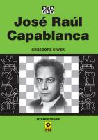 Jose Raul Capablanca wyd. 2022. Autor: Siwek Grzegorz. SmakLiter.pl Okładka książki Jose Raul Capablanca wyd. 2022