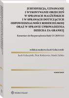 Jurysdykcja uznawanie i wykonywanie orzeczeń w sprawach małżeńskich. Autor: Gołaczyński Jacek. SmakLiter.pl Okładka książki Jurysdykcja uznawanie i wykonywanie orzeczeń w sprawach małżeńskich