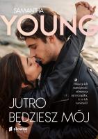 Jutro będziesz mój. Autor: Samantha Young. SmakLiter.pl Okładka książki Jutro będziesz mój