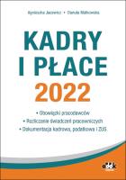 Kadry i płace 2022 /PPK1458. Autor: Jacewicz Agnieszka. SmakLiter.pl Okładka książki Kadry i płace 2022 /PPK1458