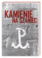 Kamienie na szaniec. Autor: Kamiński Aleksander. SmakLiter.pl Okładka książki Kamienie na szaniec