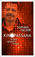 Kinopassana - sztuka oglądania filmów. Autor: Tomasz Raczek. SmakLiter.pl Okładka książki Kinopassana - sztuka oglądania filmów
