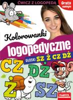 kolorowanki logopedyczne z naklejkami. Głoski Sz Ż Cz Dż. Autor: Magdalena Małecka, AGNIESZKA ANNA WIATROWSKA. SmakLiter.pl Okładka książki kolorowanki logopedyczne z naklejkami. Głoski Sz Ż Cz Dż