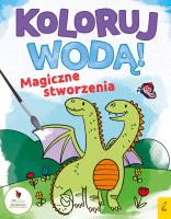 Okładka książki Koloruj wodą Magiczne stworzenia