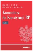 Komentarz do Konstytucji RP art. 2. Autor: Chmaj Marek, Monika Urbaniak. SmakLiter.pl Okładka książki Komentarz do Konstytucji RP art. 2