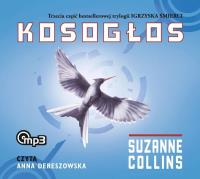 Kosogłos mp3 CD   Media Rodzina - Audiobook. Autor: Suzanne Collins. SmakLiter.pl Okładka książki Kosogłos mp3 CD   Media Rodzina - Audiobook