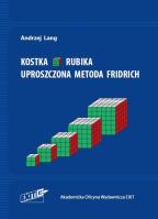 Kostka Rubika. Uproszczona metoda Fridrich. Autor: Andrzej Lange (red.). SmakLiter.pl Okładka książki Kostka Rubika. Uproszczona metoda Fridrich