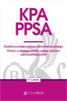 KPA PPSA Kodeks postępowania administracyjnego. Prawo o postępowaniu przed sądami administracyjnymi. Autor: Opracowanie zbiorowe. SmakLiter.pl Okładka książki KPA PPSA Kodeks postępowania administracyjnego. Prawo o postępowaniu przed sądami administracyjnymi