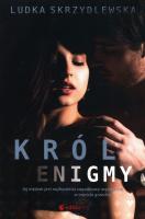 Król Enigmy. Autor: Ludka Skrzydlewska. SmakLiter.pl Okładka książki Król Enigmy