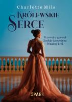 Królewskie Serce. Autor: Charlotte Mils. SmakLiter.pl Okładka książki Królewskie Serce