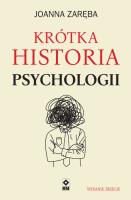 Krótka historia psychologii. Autor: Zaręba Joanna. SmakLiter.pl Okładka książki Krótka historia psychologii