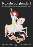 Kto się boi gender?. Prawica, populizm i feministyczne strategie oporu. Autor: Elżbieta Korolczuk. SmakLiter.pl Okładka książki Kto się boi gender?. Prawica, populizm i feministyczne strategie oporu