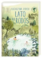 Lato na Rodos wyd. 2022. Autor: Ryrych Katarzyna. SmakLiter.pl Okładka książki Lato na Rodos wyd. 2022