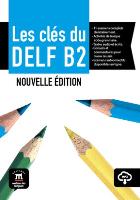 Les clés du Nouveau DELF B2 podręcznik. Autor: Opracowanie zbiorowe. SmakLiter.pl Okładka książki Les clés du Nouveau DELF B2 podręcznik