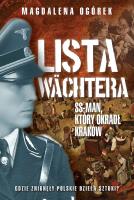 Lista Wchtera. Generał SS, który ograbił Kraków. Autor: Ogórek Magdalena. SmakLiter.pl Okładka książki Lista Wchtera. Generał SS, który ograbił Kraków