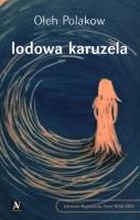 Lodowa karuzela. Autor: Ołeh Polakow. SmakLiter.pl Okładka książki Lodowa karuzela