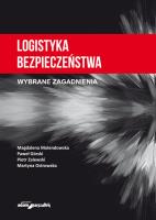 Logistyka bezpieczeństwa. Wybrane zagadnienia. Autor: Magdalena Molendowska, Zalewski Piotr, Ostrowska Martyna. SmakLiter.pl Okładka książki Logistyka bezpieczeństwa. Wybrane zagadnienia