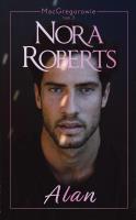 MacGregorowie T.3 Alan. Autor: Nora Roberts, Monika Krasucka. SmakLiter.pl Okładka książki MacGregorowie T.3 Alan