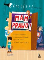 Mam prawo. Autor: Grzegorz Kasdepke. SmakLiter.pl Okładka książki Mam prawo