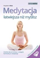 Medytacja łatwiejsza niż myślisz. Autor: Magdalena Mola. SmakLiter.pl Okładka książki Medytacja łatwiejsza niż myślisz