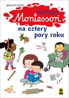 Metoda Montessori na cztery pory roku. Autor: Ekert Brigtte. SmakLiter.pl Okładka książki Metoda Montessori na cztery pory roku