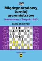 Międzynarodowy turniej arcymistrzów Neuhausen-Zurych 1953. Autor: Bronstein Dawid. SmakLiter.pl Okładka książki Międzynarodowy turniej arcymistrzów Neuhausen-Zurych 1953