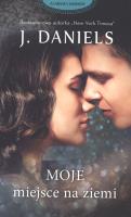 Moje miejsce na ziemi - uszkodzone. Autor: J. Daniels. SmakLiter.pl Okładka książki Moje miejsce na ziemi - uszkodzone