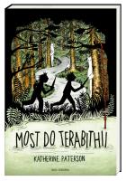 Most do Terabithii. Autor: Paterson Katherine, Alicja Skarbińska. SmakLiter.pl Okładka książki Most do Terabithii