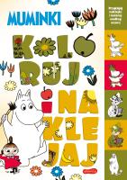 Muminki. Koloruj i naklejaj. Autor: Izabela Karpiszuk, Moomin Characters. SmakLiter.pl Okładka książki Muminki. Koloruj i naklejaj
