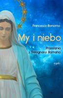 My i niebo. Przesłania z Trevignano Romano. Autor: Francesco Bonomo. SmakLiter.pl Okładka książki My i niebo. Przesłania z Trevignano Romano