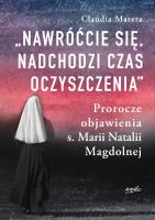 „Nawróćcie się, nadchodzi czas oczyszczenia”. Autor: Matera Claudia. SmakLiter.pl Okładka książki „Nawróćcie się, nadchodzi czas oczyszczenia”