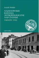 Okładka książki Nazistowskie badania antropologiczne nad Żydami. Tarnów 1942