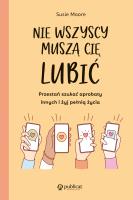 Nie wszyscy muszą cię lubić. Autor: Moore Susie. SmakLiter.pl Okładka książki Nie wszyscy muszą cię lubić